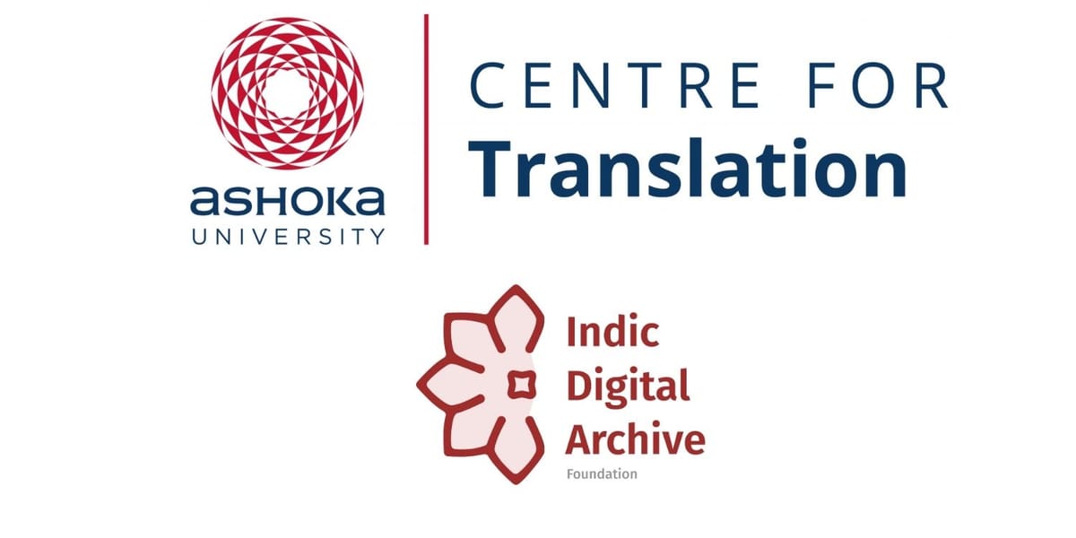 The Ashoka Centre for Translation, Ashoka University and Indic Digital Archive Foundation Announce Summer Fellowship for Research into AI Translation from Malayalam